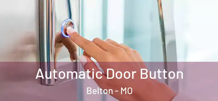 Automatic Door Button Belton - MO