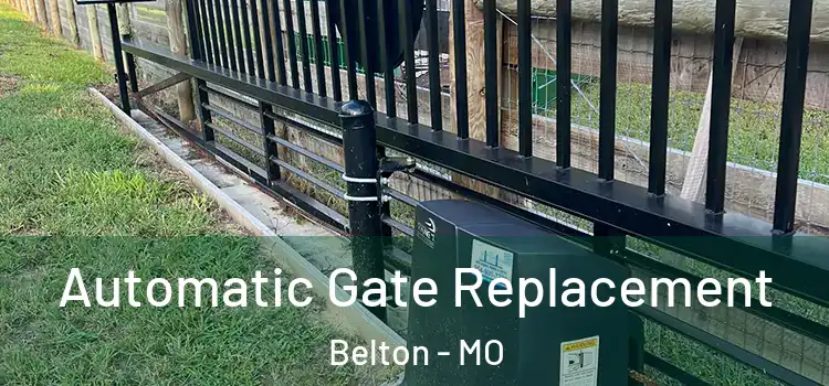Automatic Gate Replacement Belton - MO