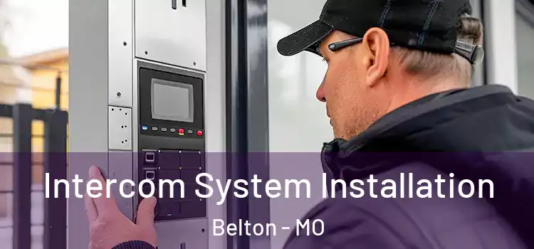 Intercom System Installation Belton - MO