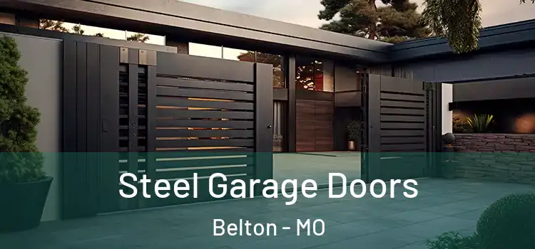 Steel Garage Doors Belton - MO